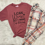 Wine all I Want T-Shirt & Flannel