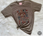 Don’t Spoil my Grandkids Graphic T-Shirt
