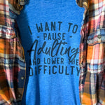 Want to Pause Adulting Graphic T-Shirt and Bleached Dyed Flannel Set