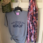 Not Made for Winter Graphic T-shirt & Flannel