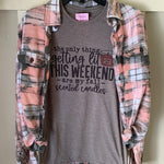 The Only Thing Getting Lit This Weekend T-shirt & Flannel