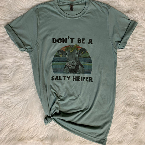 Don’t Be A Salty Heifer Graphic T-Shirt