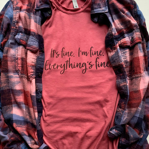 I’m Fine Everything’s Fine Tee & Flannel
